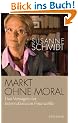 Markt ohne Moral: Das Versagen der internationalen Finanzelite