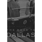 Click here to buy The Road to Dallas: The Assassination of John F. Kennedy by David Kaiser.