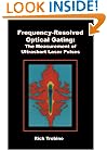 Frequency-Resolved Optical Gating: The Measurement of Ultrashort Laser Pulses