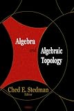 Algebra And Algebraic Topology