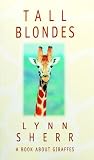 Tall Blondes: A Book About Giraffes