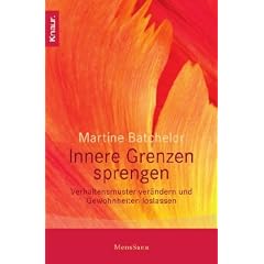 Innere Grenzen sprengen: Verhaltensmuster ver�ndern und Gewohnheiten loslassen