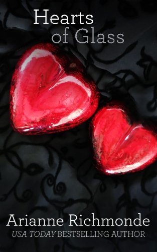 Hearts of Glass (The Glass Trilogy) (Volume 3)