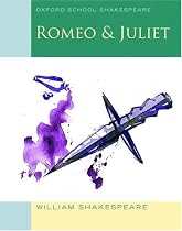 Romeo and Juliet (2009 edition): Oxford School Shakespeare