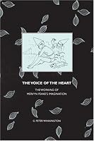 The Voice of the Heart: The Working of Mervyn Peake's Imagination (Liverpool University Press - Liverpool English Texts & Studies)