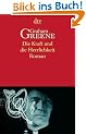 Die Kraft und die Herrlichkeit: Roman