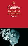 Die Kraft und die Herrlichkeit: Roman