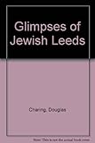 Glimpses of Jewish Leeds