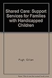 Shared care : support services for families with handicapped children