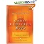 The Cross Centered Life: Keeping the Gospel The Main Thing