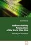 Audience Activity Among Users of the World Wide Web: Selectivity and Involvement