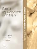 Techniques in Aesthetic Plastic Surgery Series: Facial Rejuvenation with Fillers with DVD (Techniques in Aesthetic Surgery)