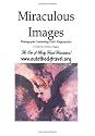 Miraculous Images: Photographs Containing God's Fingerprints!