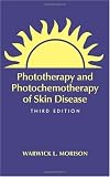 Phototherapy and Photochemotherapy for Skin Disease, Third Edition (Basic and Clinical Dermatology)