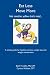 Eat Less Move More: A simple guide for healthy nutrition, weight loss and weight maintenance