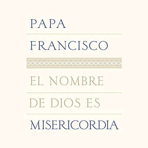 Download El nombre de Dios es misericordia [The Name of God Is Mercy]