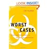 Worst Cases: Terror and Catastrophe in the Popular Imagination