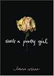 Such a Pretty Girl by Laura Wiess