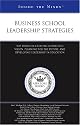 Business School Leadership Strategies: Top Deans on Creating a Strategic Vision, Planning for the Future, and Developing Leadership in Education (Inside the Minds)