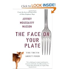 The Face on Your Plate  The Truth About Food