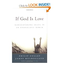 If God Is Love: Rediscovering Grace in an Ungracious World