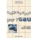 Soignez-vous par l'eau: Histoire, biologie, croyances et symboles, medecine et dietetique (Collection "Images et symboles") book cover