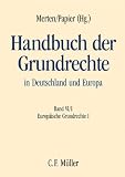 Produkt-Bild: Handbuch der Grundrechte in Deutschland und Europa: Band VI/1: Europ&auml;ische Grundrechte I