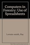Computers in forestry : use of spreadsheets