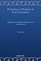 Psychology of Prophecy in Early Christianity