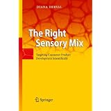 The Right Sensory Mix: Targeting Consumer Product Development Scientifically