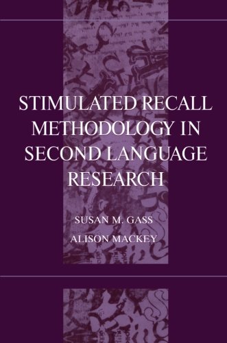 Stimulated Recall Methodology in Second Language Research (Second Language Acquisition Research Series)