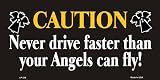 America sports Caution-Never Drive Faster than Angels Fly License Plates