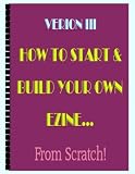 How To Start & Build Your OWN Ezine!
