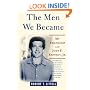 The Men We Became: My Friendship with John F. Kennedy, Jr.