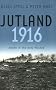 Jutland, 1916: Death in the Grey Wastes