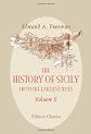 The History of Sicily from the Earliest Times: Volume 1. The Native Nations: The Phoenician and Greek Settlements