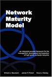 : Network Maturity Model: An Integrated Process Framework for the Management, Development and Operation of High Quality Computer Networks