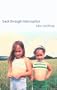 Back Through Interruption: Poems (Wick Poetry First Book Series)
