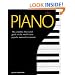 The Piano: The Complete Illustrated Guide to the World's Most Popular Musical Instrument