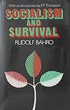 Socialism and survival : (articles, essays and talks 1979-1982)