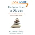 The Inner Game of Stress: Outsmart Life's Challenges and Fulfill Your Potential