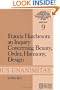 Francis Hutcheson: An Inquiry Concerning Beauty, Order, Harmony, Design (Archives Internationales D'Histoire Des Id�es Minor)