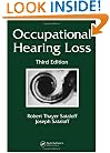 Occupational Hearing Loss, Third Edition (Occupational Safety and Health)