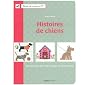 Histoires de chiens : Des centaines de motifs � broder au point de croix