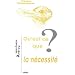 Qu'est-ce que la n�cessit�?