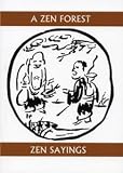 A Zen Forest: Zen Sayings (Companions for the Journey) [Paperback] [2004] Soiku Shigematsu, Gary Snyder