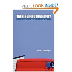 Talking Photography:  Viewpoints on the Art, Craft and Business
