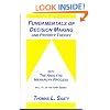 Fundamentals of Decision Making and Priority Theory With the Analytic Hierarchy Process (Analytic Hierarchy Process Series, Vol. 6)