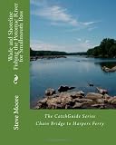 Wade and Shoreline Fishing the Potomac River for Smallmouth Bass: Chain Bridge to Harpers Ferry