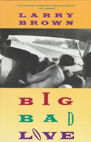 Big Bad Love # (Vintage Contemporaries (Paperback)) by Brown, Larry (1992) Paperback